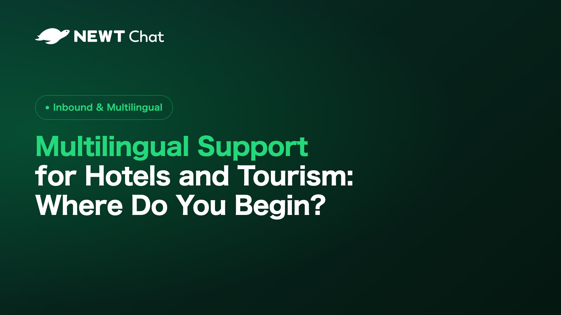 Multilingual Support for Hotels and Tourism: If You Start With Four Languages, Where Do You Begin?